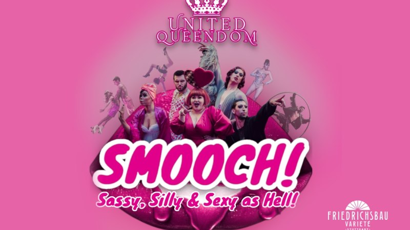 United Queendom – Smooch! Frech, irrewitzig und verdammt sexy!, © Friedrichsbau Varieté United Queendom – Smooch! Frech, irrewitzig und verdammt sexy!, © Friedrichsbau Varieté
