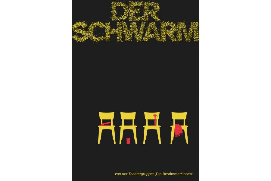 Plakat f&uuml;r das Theaterst&uuml;ck 'Der Schwarm' mit vier gelben St&uuml;hlen und roten Requisiten auf schwarzem Hintergrund. Der Titel ist in gelben Punkten dargestellt., &copy; Lukas Waiblinger