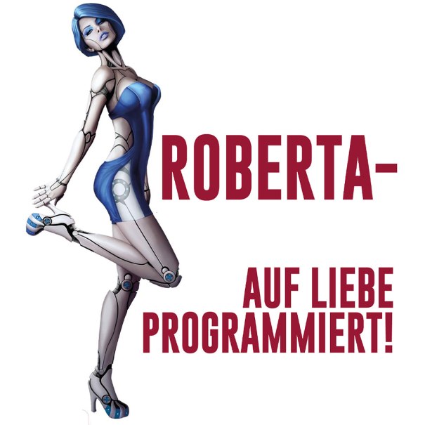 Roberta - Auf Liebe programmiert!, © Theaterschiff Stuttgart