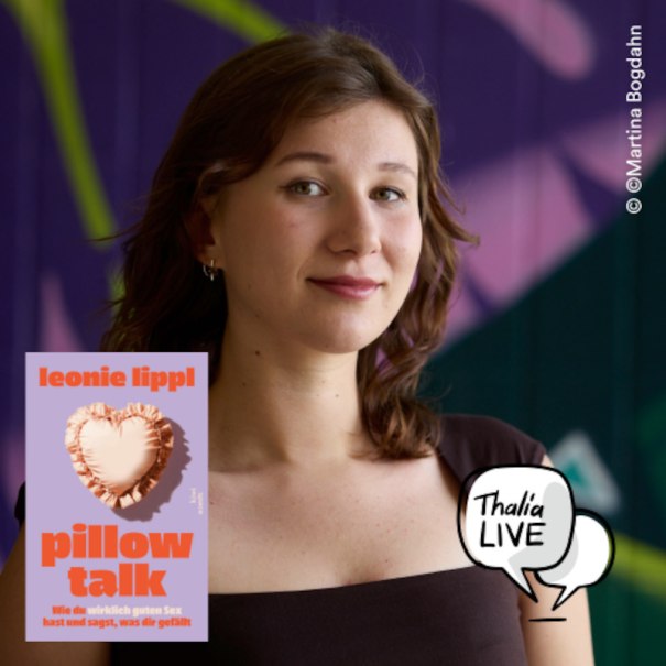 Talk mit Leonie Lippl - "Pillow Talk", &copy; Thalia Deutschland GmbH & Co. KG