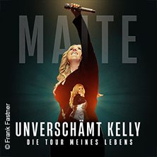 Maite Kelly - Unverschämt Kelly - The Tour of My Life, © see on the left Maite Kelly - Unverschämt Kelly - The Tour of My Life, © see on the left
