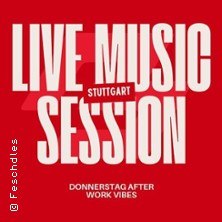 Roter Hintergrund mit wei&szlig;em Text: 'Live Music Session Stuttgart Donnerstag After Work Vibes'., &copy; links im Bild