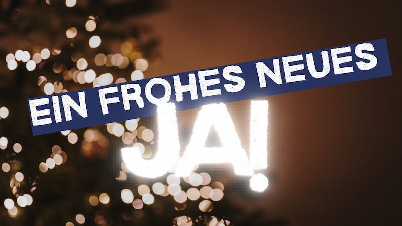 Ein frohes neues Ja!, © Dani Spampinato Ein frohes neues Ja!, © Dani Spampinato