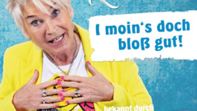 Doris Reichenauer "I moin´s doch bloß gut!", © Doris Reichenauer Comedian - Kabarettistin - Schauspielerin Doris Reichenauer "I moin´s doch bloß gut!", © Doris Reichenauer Comedian - Kabarettistin - Schauspielerin