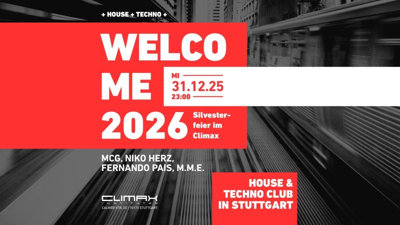 Einladungsplakat zur Silvesterparty 2025 im Climax Institutes, Stuttgart. House & Techno Musik mit MCG, Niko Herz, Fernando Pais, M.M.E., © Climax Institutes Einladungsplakat zur Silvesterparty 2025 im Climax Institutes, Stuttgart. House & Techno Musik mit MCG, Niko Herz, Fernando Pais, M.M.E., © Climax Institutes