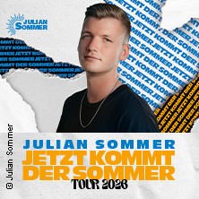Werbeposter für Julian Sommers Tour 2023 mit seinem Porträt und dem Titel 'Jetzt kommt der Sommer'., © links im Bild Werbeposter für Julian Sommers Tour 2023 mit seinem Porträt und dem Titel 'Jetzt kommt der Sommer'., © links im Bild