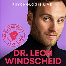 Portr&auml;t eines Mannes vor lila Hintergrund. Text: 'Dr. Leon Windscheid - Alles Perfekt - Psychologie Live'., &copy; links im Bild