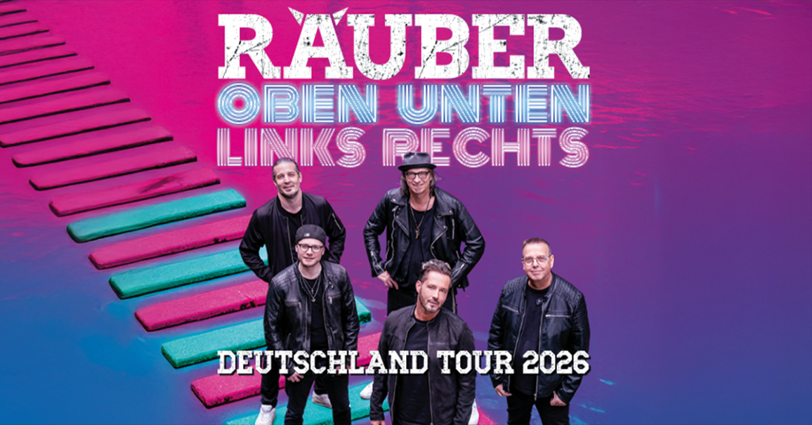 Die Band R&auml;uber posiert vor einem bunten Hintergrund mit dem Schriftzug 'Oben Unten Links Rechts'. Ank&uuml;ndigung der Deutschland Tour 2026., &copy; links im Bild