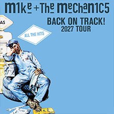 Mike + The Mechanics - Back on Track! 2027 Tour, &copy; links im Bild