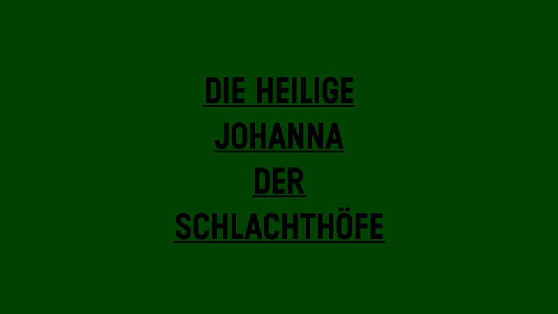 Die heilige Johanna
der Schlachthöfe, © Württembergische Staatstheater Stuttgart Die heilige Johanna
der Schlachthöfe, © Württembergische Staatstheater Stuttgart