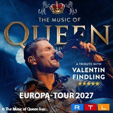 The Music Of Queen Live - With Valentin Findling - European Tour 2027, © links im Bild The Music Of Queen Live - With Valentin Findling - European Tour 2027, © links im Bild