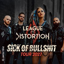 League of Distortion - Sick of Bullshit Tour 2027, &copy; links im Bild