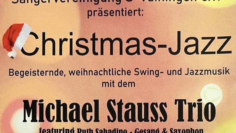 Plakat für ein Weihnachts-Jazz-Konzert der Sängervereinigung S-Vaihingen e.V. mit dem Michael Stauss Trio und Ruth Sabadino., © Sängervereinigung Stuttgart-Vaihingen e.V.