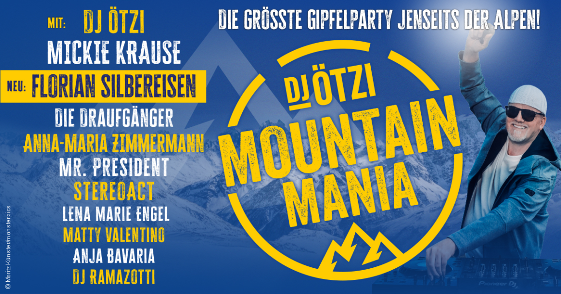 Werbeplakat für 'DJ Ötzi Mountain Mania' mit Künstlern wie Mickie Krause und Florian Silbereisen. Hintergrund zeigt Berge, DJ Ötzi mit Sonnenbrille und Mütze., © links im Bild Werbeplakat für 'DJ Ötzi Mountain Mania' mit Künstlern wie Mickie Krause und Florian Silbereisen. Hintergrund zeigt Berge, DJ Ötzi mit Sonnenbrille und Mütze., © links im Bild