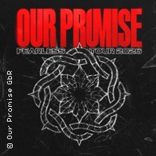 Logo der Band Our Promise in Rot mit dem Schriftzug 'Fearless Tour 2026' und einem stilisierten, weißen Blumenmuster auf schwarzem Hintergrund., © links im Bild Logo der Band Our Promise in Rot mit dem Schriftzug 'Fearless Tour 2026' und einem stilisierten, weißen Blumenmuster auf schwarzem Hintergrund., © links im Bild