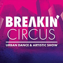 Logo of the show 'Breakin' Circus' in pink and purple, with the subtitle 'Urban Dance & Artistic Show'., &copy; links im Bild
