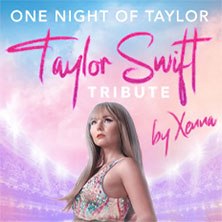Plakat f&uuml;r 'One Night of Taylor', eine Tribute-Show von Xenna. Eine Frau mit langen Haaren steht vor einem bunten Hintergrund., &copy; links im Bild