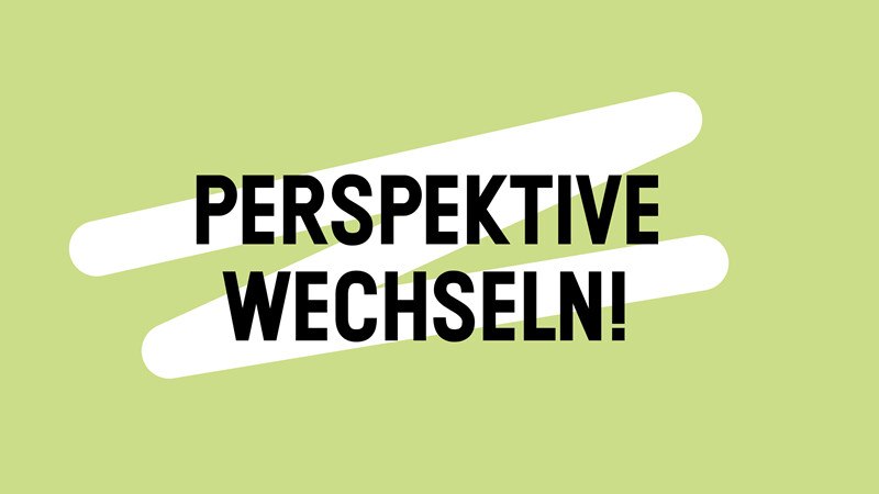 Perspektive wechseln!, © Württembergische Staatstheater Stuttgart
