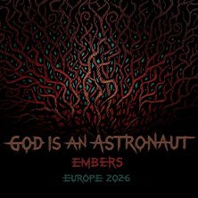 Albumcover von God Is An Astronaut mit verzweigten, leuchtenden Linien und den Worten 'Embers' und 'Europe 2026'., &copy; links im Bild