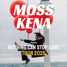Moss Kena - Nothing Can Stop Love Tour 2025, © links im Bild