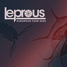 Poster der Leprous European Tour 2025 mit abstrakten, organischen Formen im Hintergrund., © links im Bild Poster der Leprous European Tour 2025 mit abstrakten, organischen Formen im Hintergrund., © links im Bild