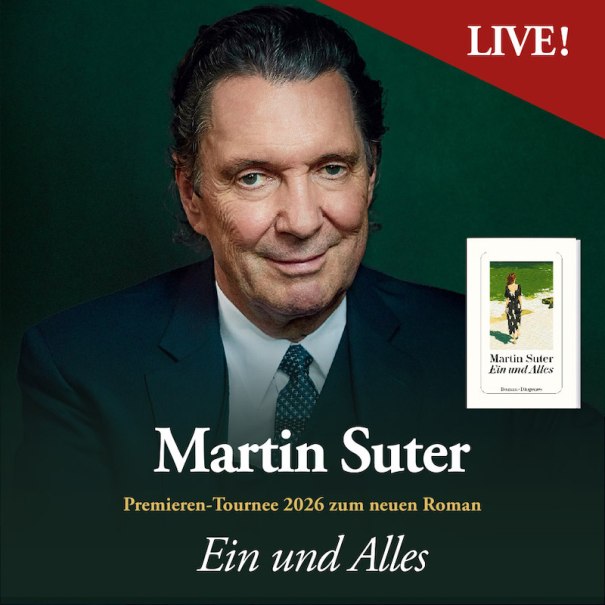 Martin Suter - Ein und Alles, © MSK Events GmbH Martin Suter - Ein und Alles, © MSK Events GmbH