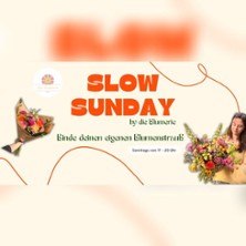 Slow Sunday by die Blumerie, © links im Bild Slow Sunday by die Blumerie, © links im Bild