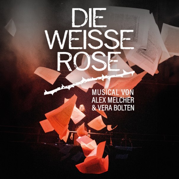 Poster des Musicals 'Die Weisse Rose' von Alex Melcher und Vera Bolten. Fliegende Bl&auml;tter und eine Person im Hintergrund symbolisieren Widerstand., &copy; Festspielhaus Neuschwanstein gGmbh