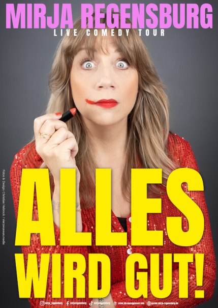 Eine Frau in einem roten Glitzerkleid hält einen Lippenstift und hat einen verschmierten Lippenstiftfleck im Gesicht. Der Text "ALLES WIRD GUT!" ist groß zu sehen., © Theaterhaus Stuttgart e.V.