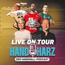 HAND AUFS HARZ - Der Handball-Podcast LIVE ON TOUR, © links im Bild HAND AUFS HARZ - Der Handball-Podcast LIVE ON TOUR, © links im Bild