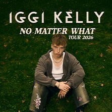 Iggi Kelly - No Matter What Tour 2026, © links im Bild