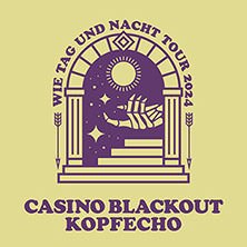Casino Blackout & Kopfecho - Wie Tag und Nacht Tour 2024, © links im Bild