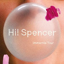 Hi! Spencer - Immernie - Tour 2026, © links im Bild Hi! Spencer - Immernie - Tour 2026, © links im Bild