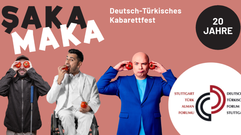 Plakat f&uuml;r das deutsch-t&uuml;rkische Kabarettfest Şaka Maka mit drei Personen, die Tomaten halten. Logo des Deutsch-T&uuml;rkischen Forums Stuttgart ist abgebildet., &copy; Veranstalter/K&uuml;nstler