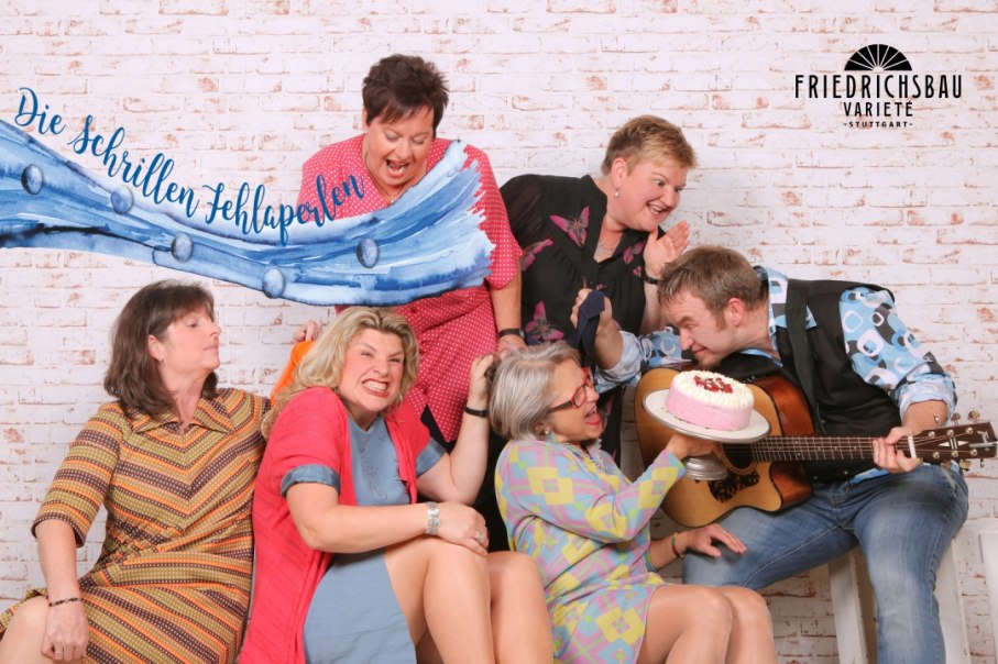 Die Schrillen Fehlaperlen - Friede, Freude, Pustekuchen, © Friedrichsbau