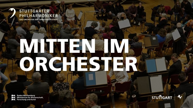Concerts 'Mitten im Orchester', © Stuttgarter Philharmoniker Concerts 'Mitten im Orchester', © Stuttgarter Philharmoniker