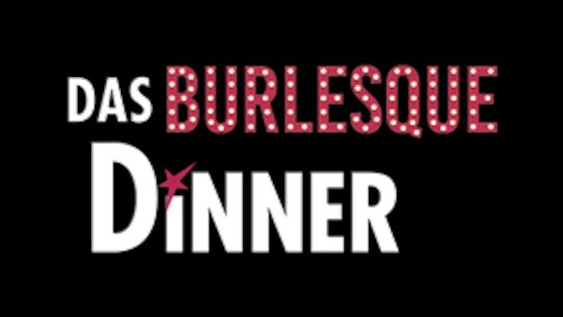 Logo of 'Das Burlesque Dinner' with bright letters on a black background., &copy; engesser marketing GmbH