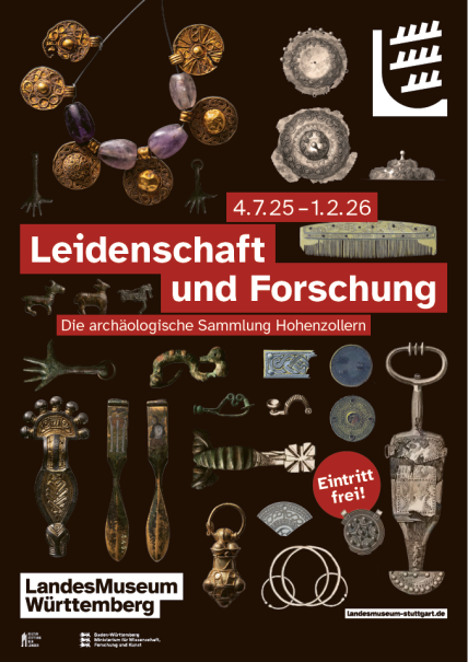 Plakat für die Ausstellung 'Leidenschaft und Forschung' im Landesmuseum Württemberg. Gezeigt werden archäologische Artefakte, Eintritt frei., © Landesmuseum Württemberg, Gestaltung: südstudio