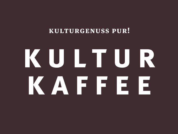 Graphic with white text 'Kulturgenuss pur! Kultur Kaffee' on a dark brown background., © Landesmuseum Württemberg Graphic with white text 'Kulturgenuss pur! Kultur Kaffee' on a dark brown background., © Landesmuseum Württemberg