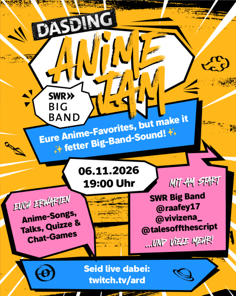 Buntes Eventplakat &bdquo;DASDING ANIME JAM&ldquo; mit SWR Big Band, Termin 06.11.2026 um 19:00 Uhr und Twitch-Stream., &copy; SWR