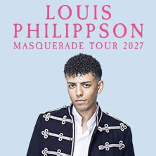 Louis Philippson - MASQUERADE - 2027 Tour, © links im Bild Louis Philippson - MASQUERADE - 2027 Tour, © links im Bild