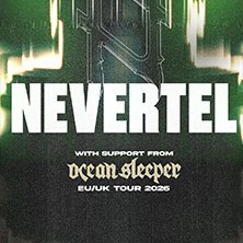 Poster f&uuml;r die Nevertel EU/UK Tour 2026 mit Unterst&uuml;tzung von Ocean Sleeper. Der Hintergrund ist gr&uuml;n-schwarz mit verzerrten Effekten., &copy; links im Bild