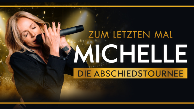 S&auml;ngerin mit Mikrofon vor einem beleuchteten Hintergrund. Text: 'Zum letzten Mal - MICHELLE - Die Abschiedstournee'., &copy; links im Bild