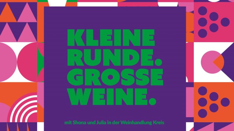 Buntes geometrisches Muster mit Text 'Kleine Runde. Große Weine.' in grüner Schrift auf lila Hintergrund. Enthält Symbole wie Sonne und Weinglas., © Weinhandlung Kreis Buntes geometrisches Muster mit Text 'Kleine Runde. Große Weine.' in grüner Schrift auf lila Hintergrund. Enthält Symbole wie Sonne und Weinglas., © Weinhandlung Kreis