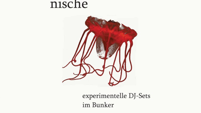 Illustration einer roten Qualle mit langen Tentakeln. Text: 'nische - experimentelle DJ-Sets im Bunker'., © Clemens Kerzl Illustration einer roten Qualle mit langen Tentakeln. Text: 'nische - experimentelle DJ-Sets im Bunker'., © Clemens Kerzl