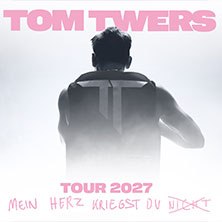 Tom Twers - Mein Herz Kriegst Du Nicht - Tour 2027, &copy; links im Bild
