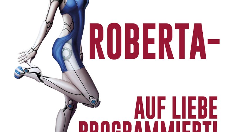 Roberta - Auf Liebe programmiert!, © Theaterschiff Stuttgart Roberta - Auf Liebe programmiert!, © Theaterschiff Stuttgart