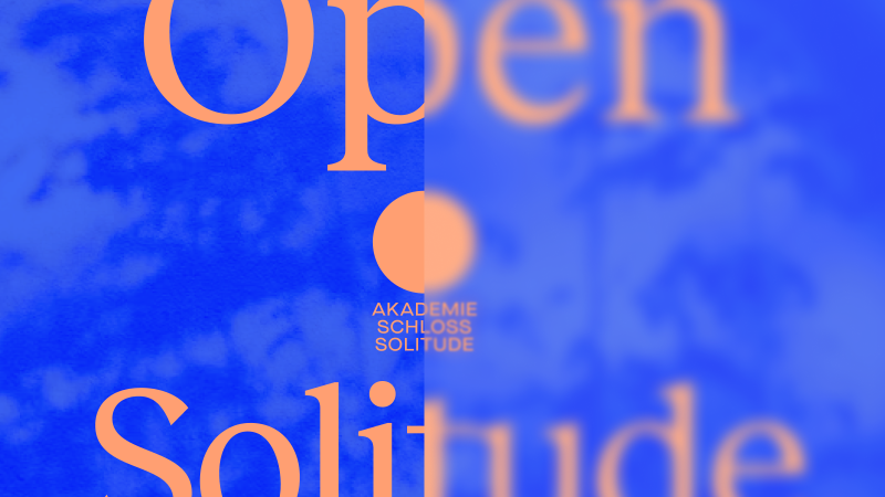 Open Solitude Keyvisual, © Akademie Schloss Solitude Open Solitude Keyvisual, © Akademie Schloss Solitude