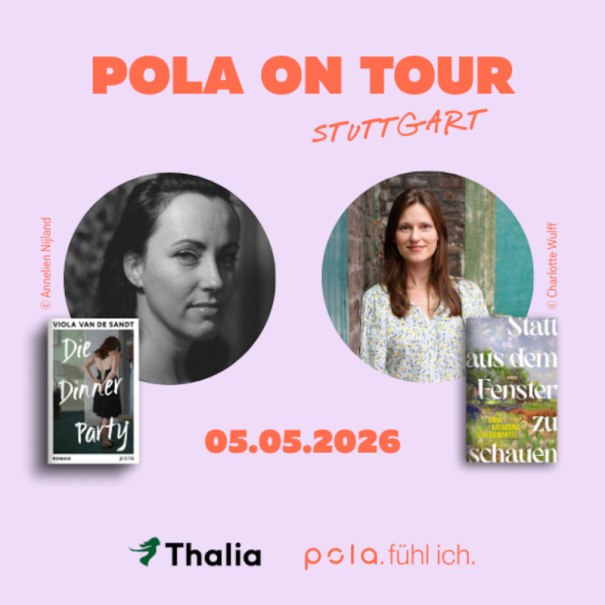 Werbung f&uuml;r eine Buchveranstaltung in Stuttgart am 05.05.2026 mit Viola Van de Sandt und Anna Katharina Scheidemantel. Pr&auml;sentiert von Thalia und pola., &copy; Thalia Deutschland GmbH & Co. KG