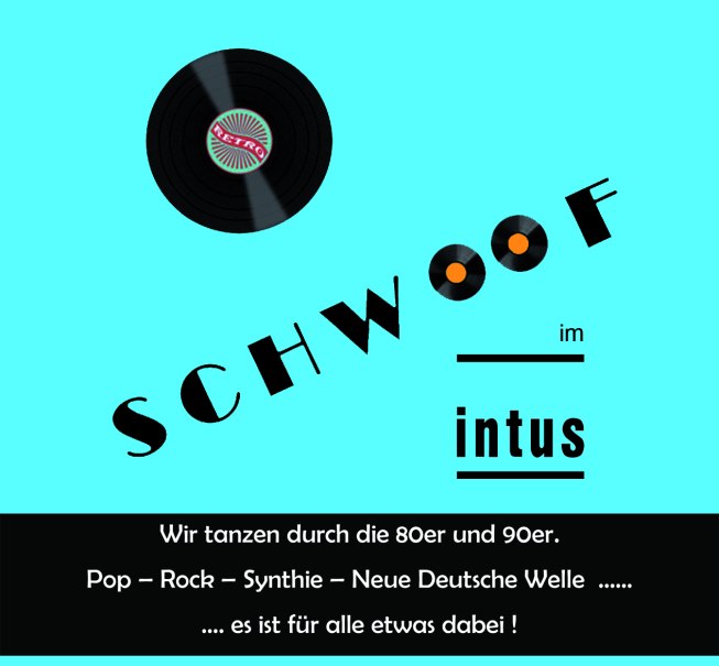 Flyer mit Schallplatte und Text: 'Schwoof im Intus'. Unten: 'Wir tanzen durch die 80er und 90er. Pop – Rock – Synthie – Neue Deutsche Welle.', © Bürgerhaus Botnang e.V.